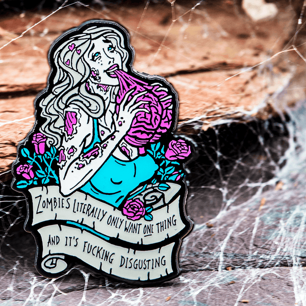 "Zombies Literally Only Want One Thing" Enamel Pin by The Roving House