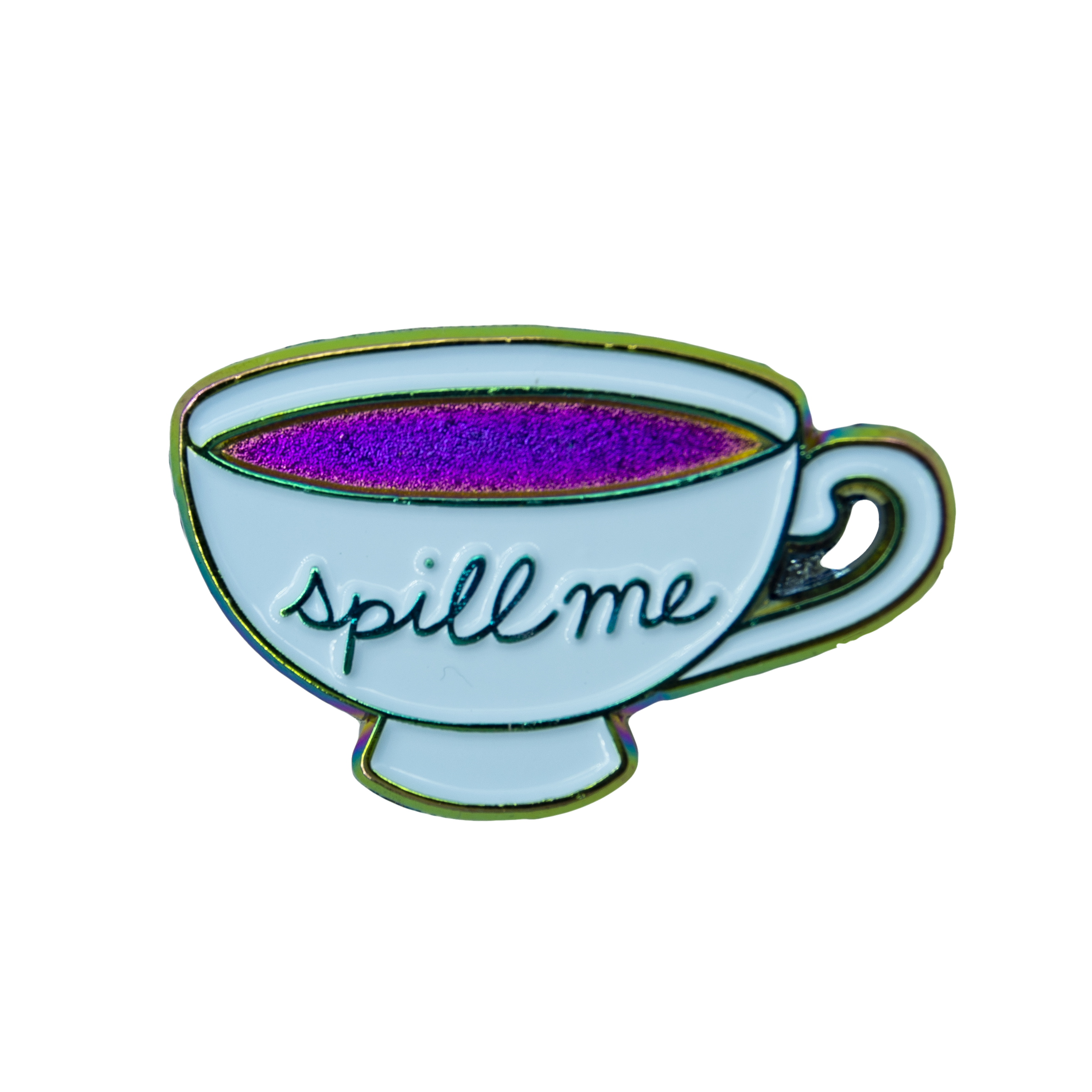 “Spill Me” Anodized Teacup Pin