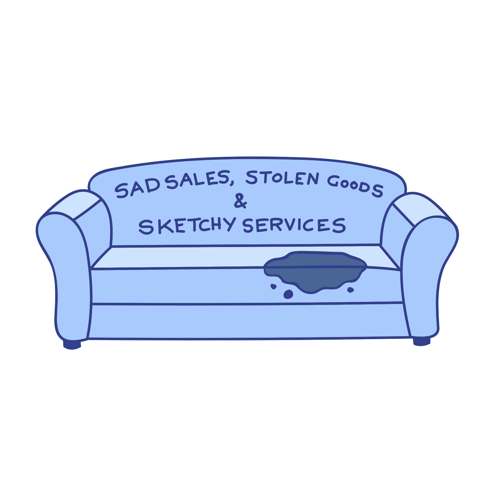 A blue sticker of a sofa with a stain. The couch reads "SAD SALES, STOLEN GOODS, & SKETCHY SERVICES".