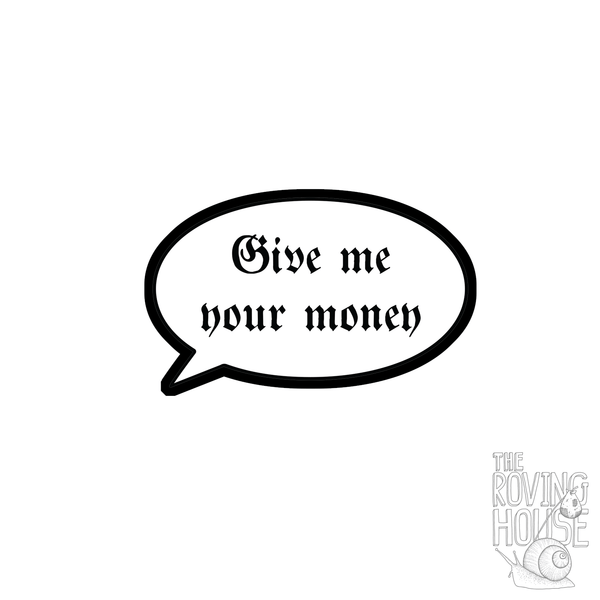 "Give Me Your Money" Goth Talk Sticker